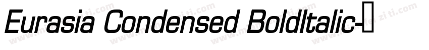 Eurasia Condensed BoldItalic字体转换
